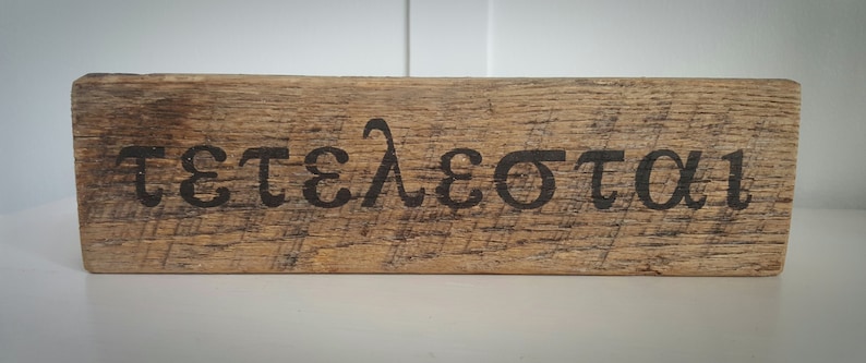 TETELESTAI Wood Shelf Sitter/Block John 19:30 in Greek / Limited Availability Perfect Easter Gift image 1