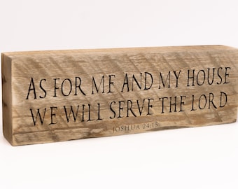 As for me and my house we will serve the Lord • Handmade Unique Barnwood Plaque • 12"x 4" x 4"