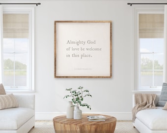 Almighty God of Love Be Welcome in this Place • Barnwood Christian Wall Art Framed Sign