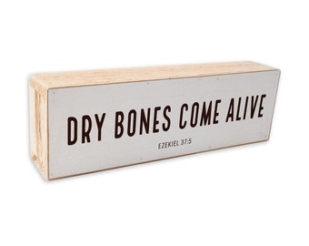 Ezekiel 37:5 • Dry Bones Come Alive • Shelf Decor • Wood Message Block • Inspirational Gift