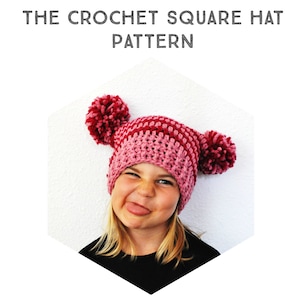 Crochet Pattern The Square Pom Pom Hat - Newborn, Toddler, Child & Adult Sizes, chunky, winter, pom-pom, all sizes, hipster, photo tutorial