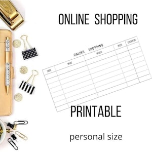 May include: Printable online shopping tracker with columns for date, where, what, price, and discounts. The tracker is black and white and has a simple design.