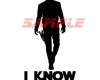 Star Wars Han Solo 'I Know' Svg, Png, Eps, Dxf