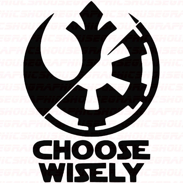 Star Wars Choose Wisely Svg Png