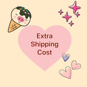 May include: Pink heart with the text "Extra Shipping Cost" in red.  The heart is surrounded by pink and purple hearts and stars.