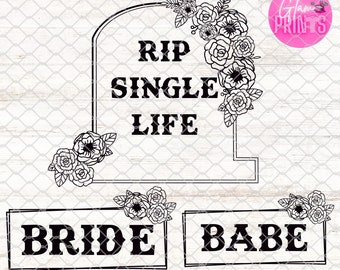 Rest In Peace Single / Death of a bachelorette theme SVG/ Halloween Bachelorette Theme