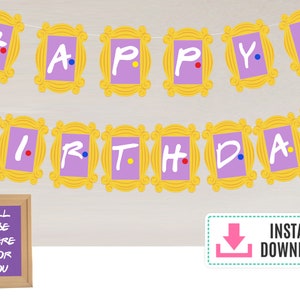 FRIENDS themed Happy Birthday Banner Instant Download TV Show Birthday Party Decor Decoration Favor Friends themed party Friends birthday