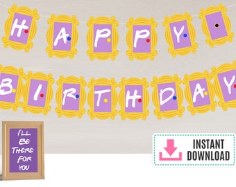 Banner di buon compleanno a tema AMICI Download istantaneo Programma TV Decorazioni per feste di compleanno Decorazione Bomboniere Festa a tema Amici Compleanno di amici