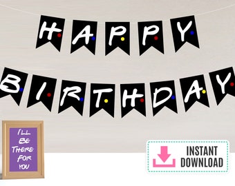 Banner di buon compleanno a tema AMICI Download istantaneo Programma TV Decorazioni per feste di compleanno Decorazione Bomboniere Festa a tema Amici Compleanno di amici