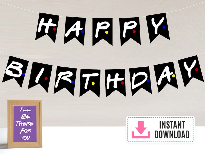 FRIENDS Themed Happy Birthday Banner Instant Download TV Show  Etsy