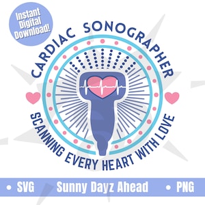 May include: A digital download graphic featuring a blue and pink design for a cardiac sonographer. The design includes a heart, a sonography probe, and the text "CARDIAC SONOGRAPHER SCANNING EVERY HEART WITH LOVE". Includes "Instant Digital Download!" text.