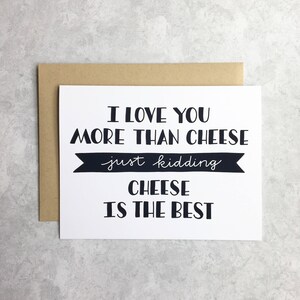 Love Card - I Love You More Than Cheese