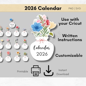 May include: A digital 2026 calendar design featuring floral arrangements in vases. The design includes the text "2026 Calendar", "Use with your Cricut", "Written Instructions", "Customizable", "Printable", and "Instant Download".