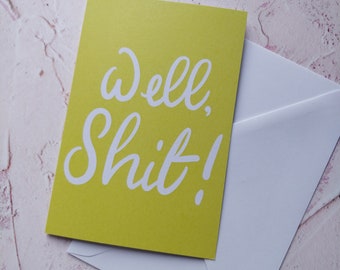 Well Shit Yellow Greeting Card