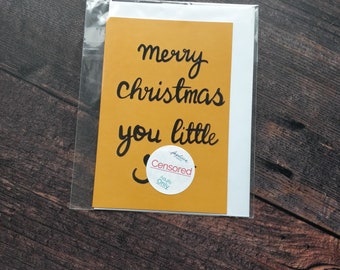 Merry Christmas you little Sh*t A6 Christmas Card, Rude Mature Honest Cards