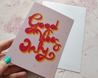 Good Vibes Only Greeting Card