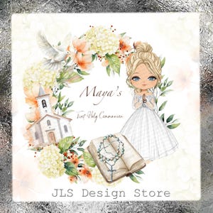 May include: A watercolor illustration for a First Holy Communion. It features a young girl in a white dress, a church, a dove, flowers, and a rosary. The text reads "Maya's First Holy Communion" and "JLS Design Store".