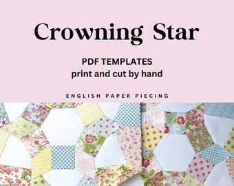 Crowning Star English Paper Piecing Quilt - PDF templates - print and cut by hand - EPP - English Paper Piecing - instant download