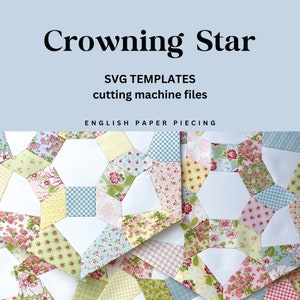 Crowning Star English Paper Piecing Quilt - SVG templates -  cutting machine files - EPP - English Paper Piecing - instant download