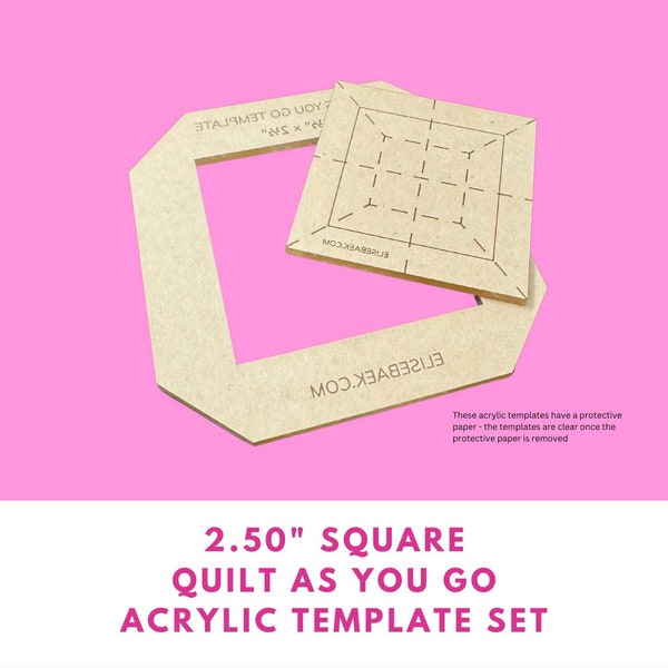 2.50" Square Quilt As You Go acrylic template set - acrylic template, QAYG, fussy cutting