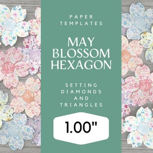1.00" May Blossom Hexagon Setting Diamonds and Triangles - English paper piecing - EPP - Paper Pieces - 3 sizes available