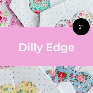 1" Dilly Edge - English paper piecing - EPP - Paper templates