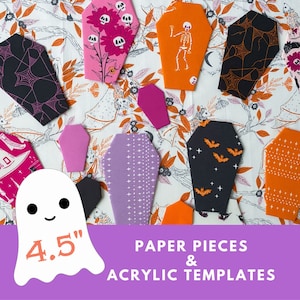 May include: A collection of colorful coffin-shaped paper pieces and acrylic templates. Designs include spiderwebs, skeletons, bats, and floral patterns. The ghost graphic is 4.5 inches tall. Text reads "PAPER PIECES & ACRYLIC TEMPLATES".