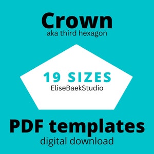 CROWN aka Third Hexagon English paper piecing EPP Downloadable templates 19 sizes PDF download Digital Download image 1