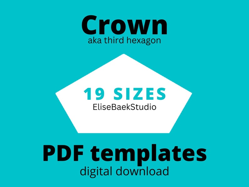 CROWN aka Third Hexagon English paper piecing EPP Downloadable templates 19 sizes PDF download Digital Download image 1