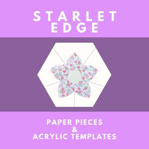 May include: Starlet Edge paper piecing and acrylic templates for quilting. The image shows a white hexagon with a floral design in the center.