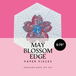 3/4" May Blossom Edge - English paper piecing - EPP - Paper templates - Acrylic templates