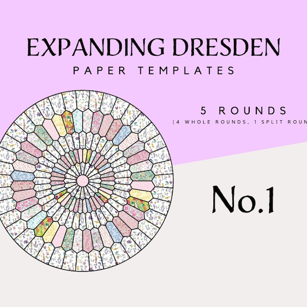 Expanding Dresden Plate Templates No. 1 - English paper piecing - EPP - Paper templates - 5 rounds - Acrylic templates also available
