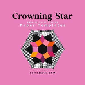 Crowning Star Block - Precut Paper Templates - EPP - English Paper Piecing
