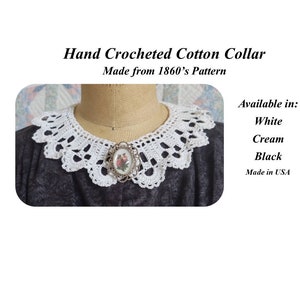 Lady's Crocheted Cotton Collar Made from 1860's pattern -Choice of 3 colors, New, Handmade, detachable, 19th Century, Victorian, Made in USA