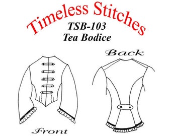 Tea Bodice /Mid- 19th Century/ Civil War Era Bodice Pattern/ Timeless Stitches Sewing Pattern TSB-103