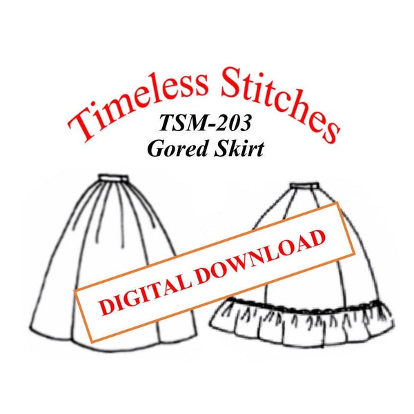 Gored Skirt / 19th Century Basic Skirt Pattern/ Timeless Stitches Sewing Pattern TSS-203 - DIGITAL DOWNLOAD