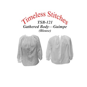 May include: Two views of a white gathered body guimpe blouse, labeled "TSB-121 Gathered Body-Guimpe (Blouse)" in red text. Timeless Stitches is written in a red, curved font above the label.