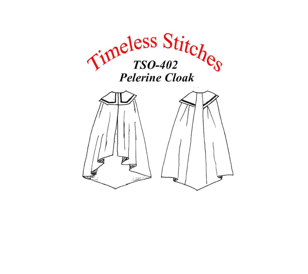 Pelerine Cloak/19th Century Cloak Cape Pattern/ Timeless Stitches