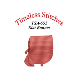 Slat Bonnet /19th Century Pattern/ Timeless Stitches Schnittmuster TSA- 552 Slat Bonnet
