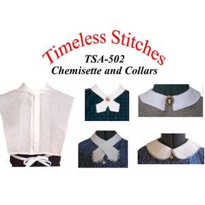 Chemisettes and Collars /19th Century Pattern/ Timeless Stitches Sewing Pattern TSA- 502 Chemisettes and Collars