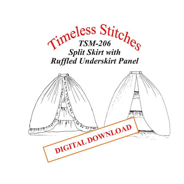 Split Skirt with Ruffled Underskirt / 19th Century Skirt Pattern/ Timeless Stitches Sewing Pattern TSS-206 DIGITAL DOWNLOAD