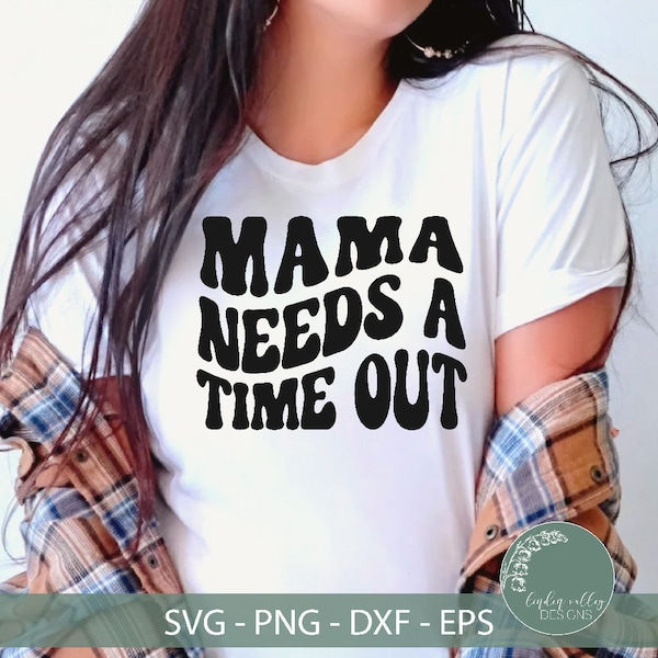 Mama Needs A Time Out SVG-Retro SVG-Funny Mom SVG