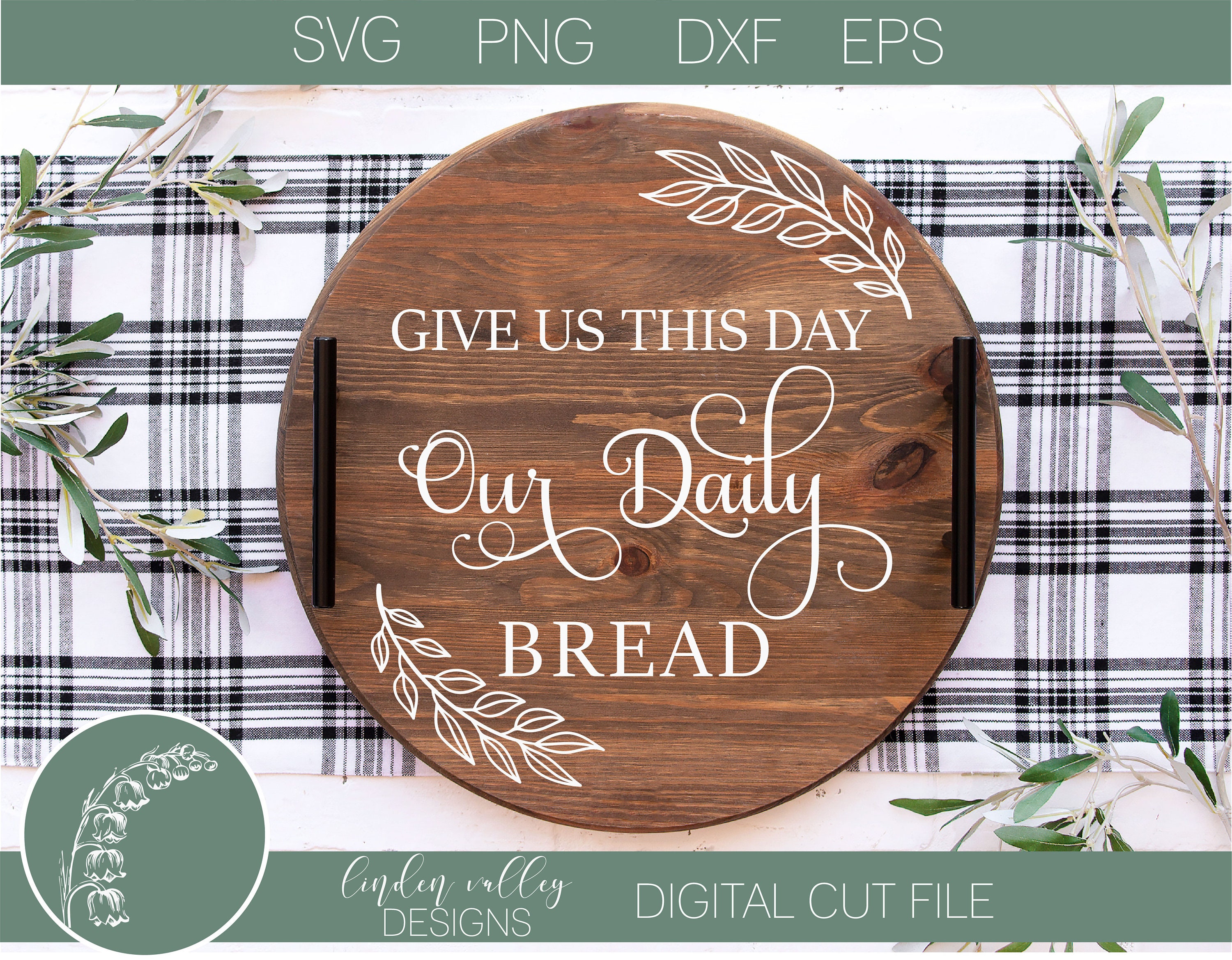 Give Us This Day Our Daily Bread Round Svgcut Etsy