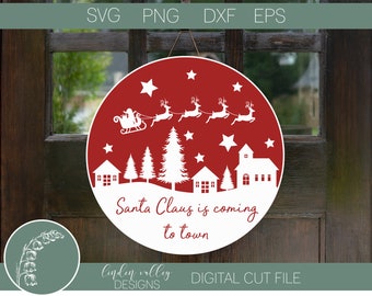 Santa Claus Is Coming To Town|Round SVG|Christmas Round Svg|Wood Round Svg|Holiday|Silhouette|Cricut|PNG|DXF|Eps|Digital Download