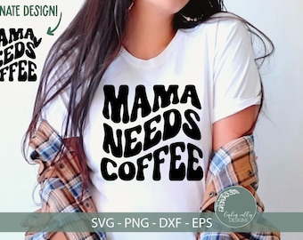 Mama Needs Coffee SVG-Funny Mom SVG-Retro SVG-Funny Coffee Svg