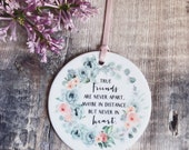 True Friends are never far apart Quote Blush Floral Ceramic Round Decoration Ornament Keepsake