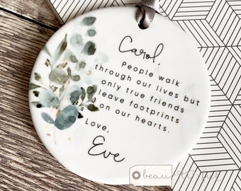 Personalised People walk through our lives.... Eucalyptus design...Round Ceramic Keepsake Decoration - Workmates Friendship Gift - Friends