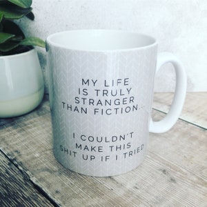 Stranger than fiction ... Quote Geometric Mug Cup - Quote Mug - Coffee Mug -Tea mug