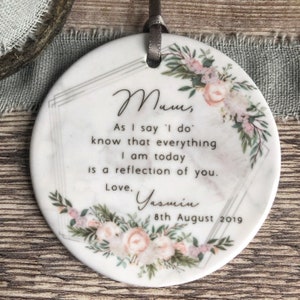 Personalised Mother of Bride Thank you Quote Floral Ceramic Round Decoration Ornament Wedding Keepsake