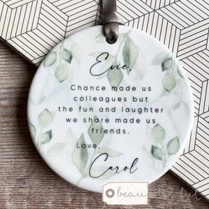 Personalised Chance made us colleagues Botanical Greenery....Round Ceramic ... - Keepsake Decoration - Workmates Friendship Gift - Friends